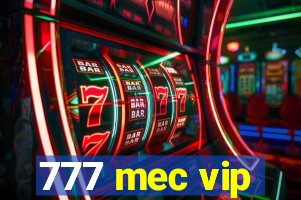 777 mec vip